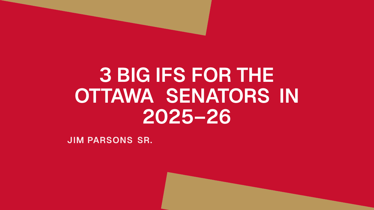 3 Big Ifs for the Ottawa Senators in 2025–26