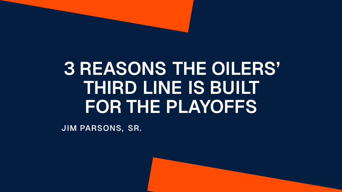 3 Reasons the Oilers’ Third Line Is Built for the Playoffs Placeholder Image