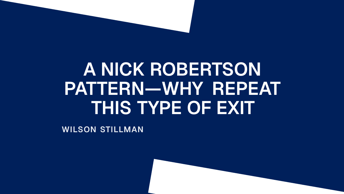 A Nick Robertson Pattern—Why Repeat This Type of Exit Placeholder Image