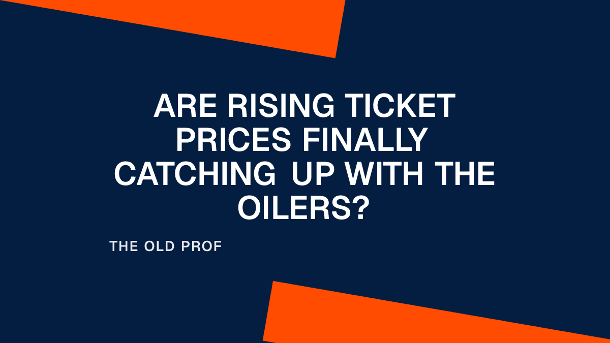 Are Rising Ticket Prices Finally Catching Up With the Oilers? Placeholder Image