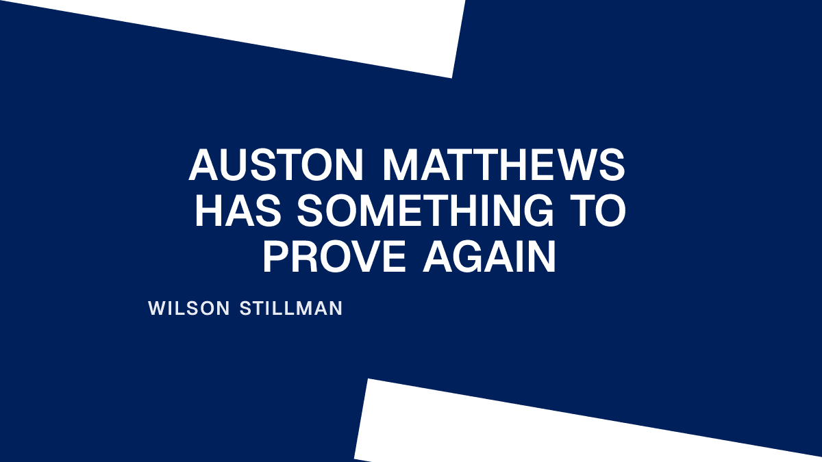Auston Matthews Has Something to Prove Again Placeholder Image