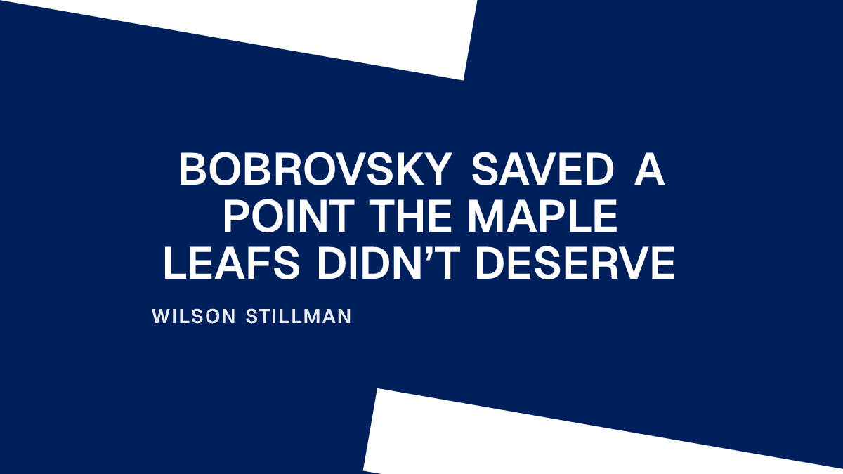 Bobrovsky Saved a Point the Maple Leafs Didn’t Deserve Placeholder Image