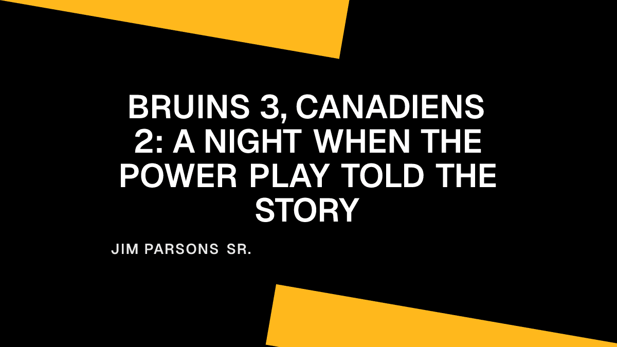 Bruins 3, Canadiens 2: A Night When the Power Play Told the Story Placeholder Image