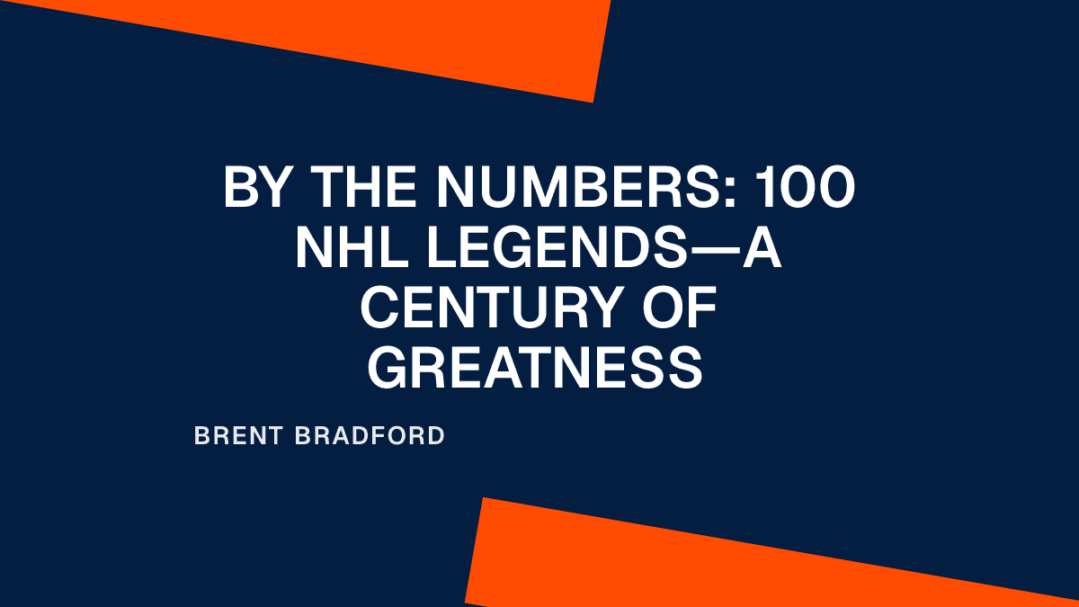 By the Numbers: 100 NHL Legends—A Century of Greatness