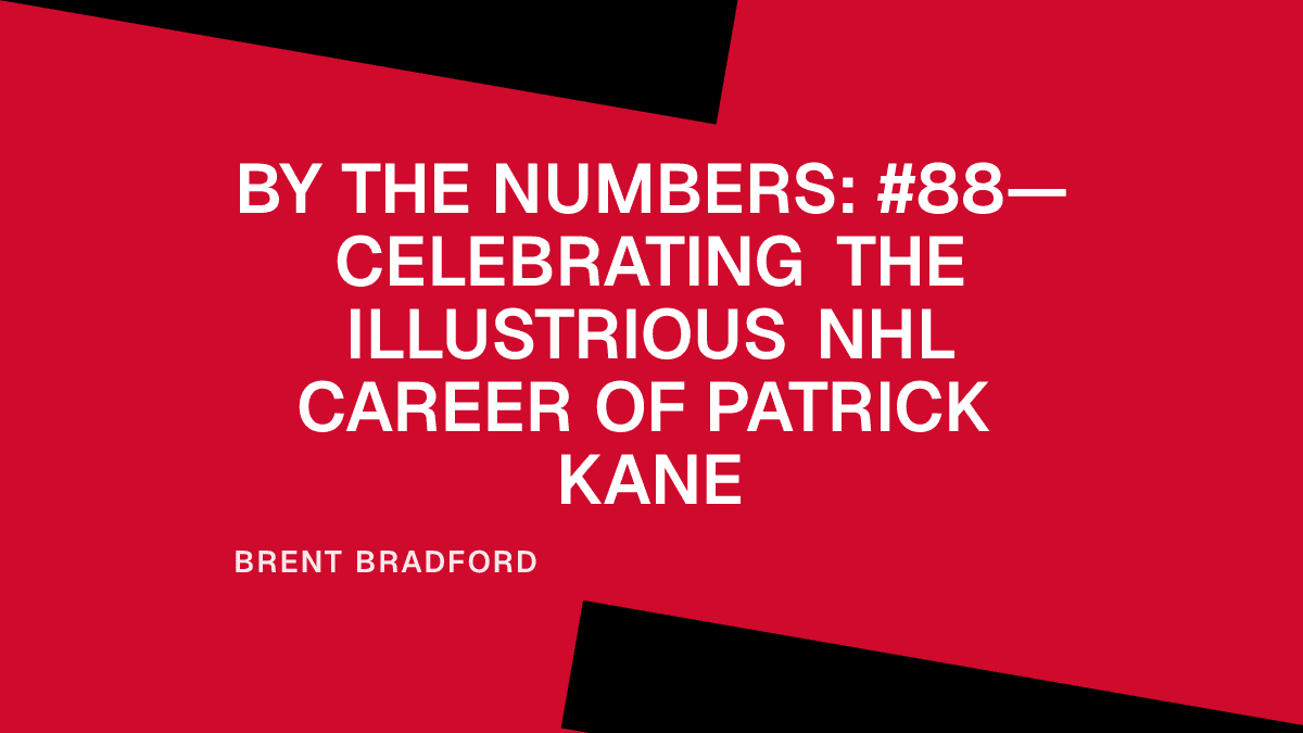 By the Numbers: #88—Celebrating the Illustrious NHL Career of Patrick Kane