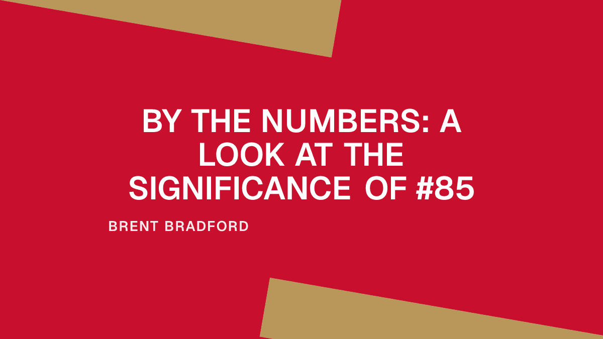 By the Numbers: A Look at the Significance of #85 Placeholder Image
