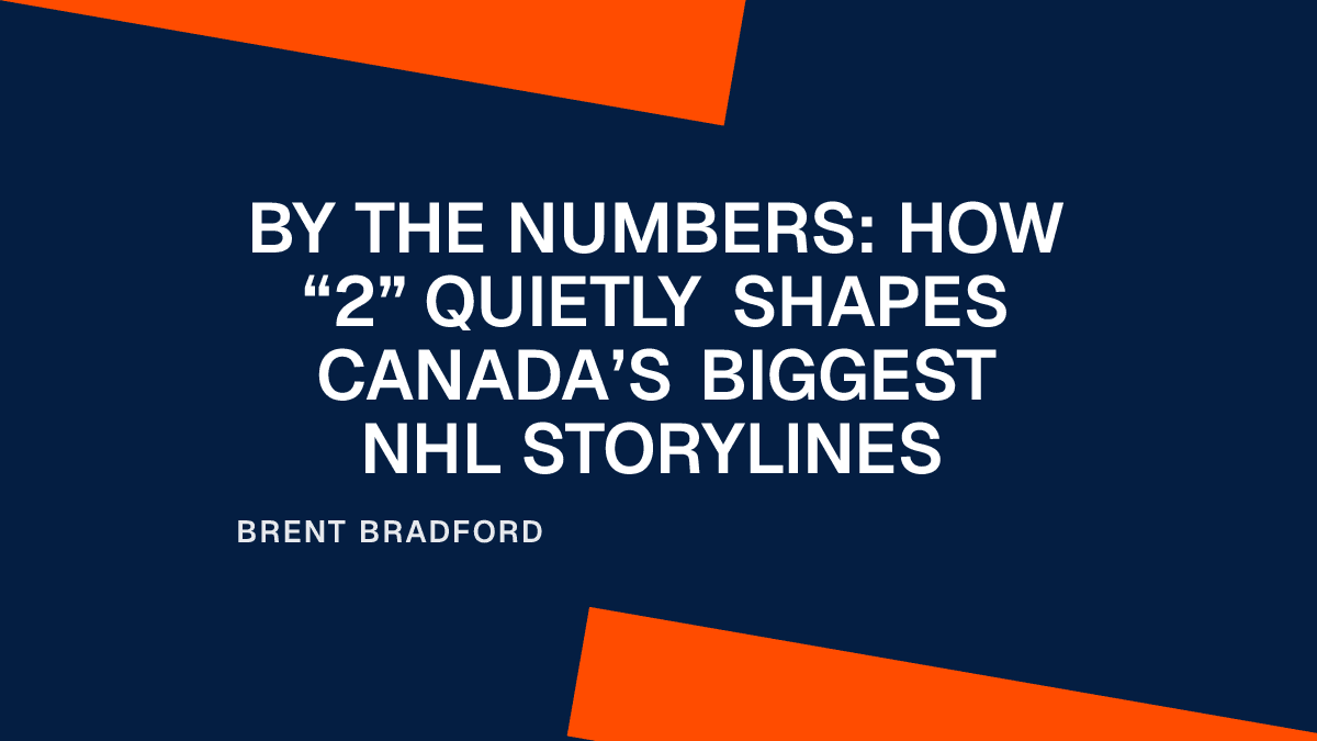 By the Numbers: How “2” Quietly Shapes Canada’s Biggest NHL Storylines Placeholder Image