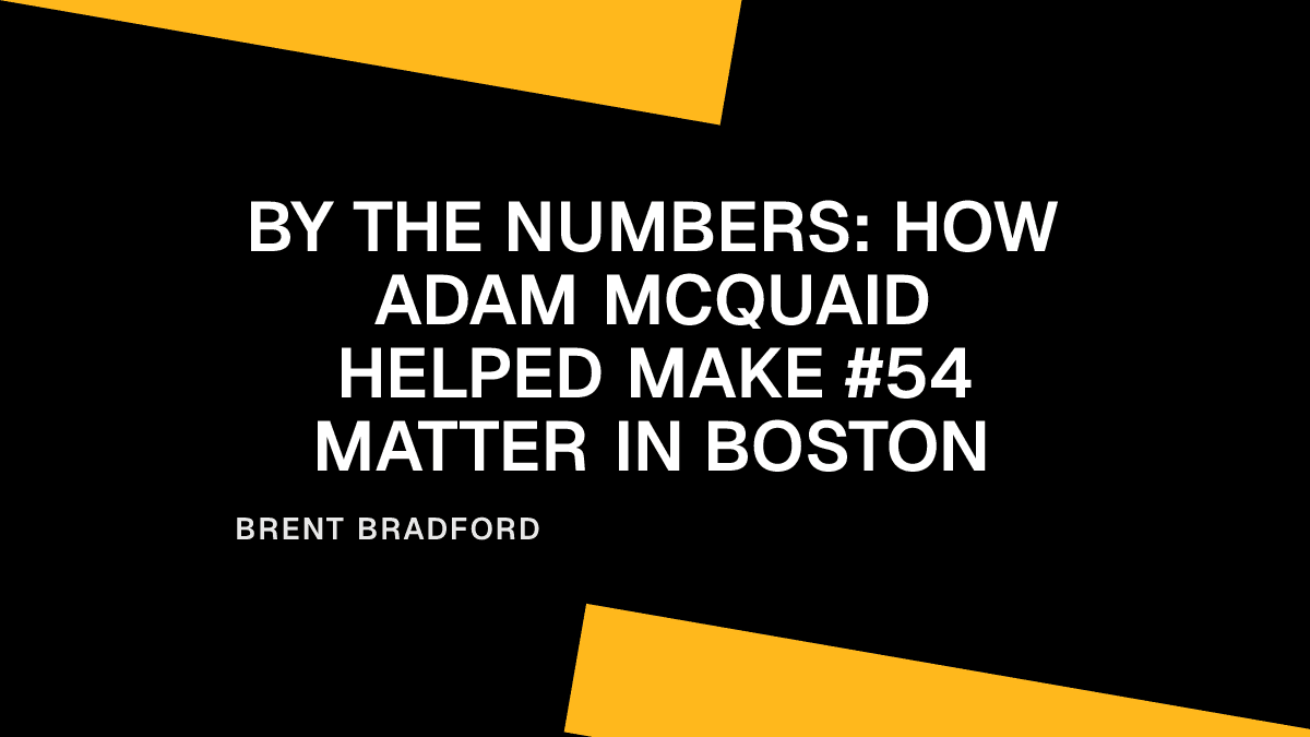 By the Numbers: How Adam McQuaid Helped Make #54 Matter in Boston