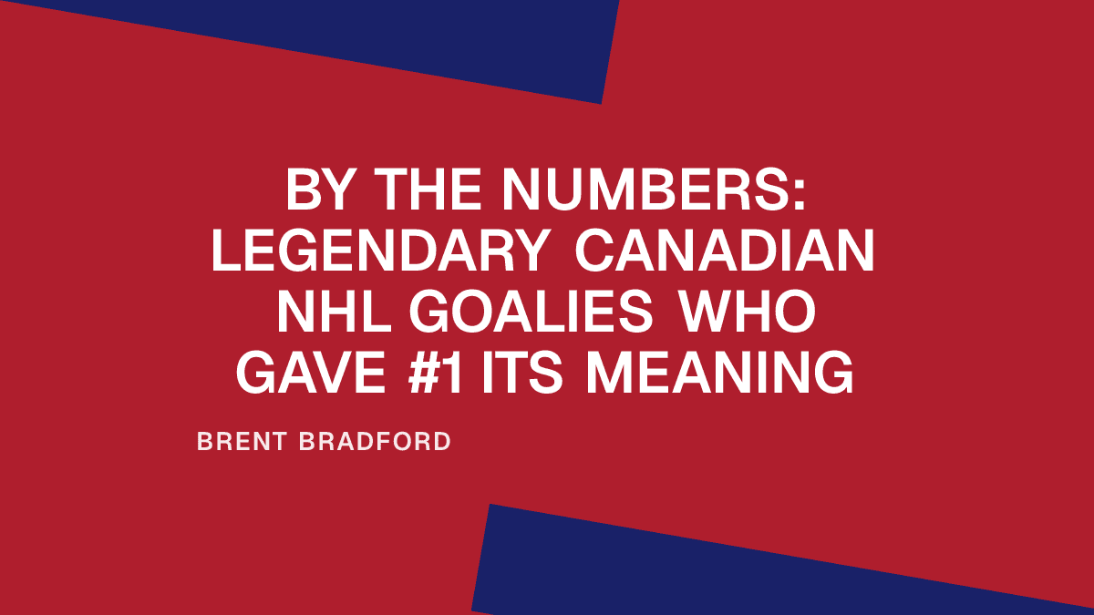 By the Numbers: Legendary Canadian NHL Goalies Who Gave #1 Its Meaning Placeholder Image