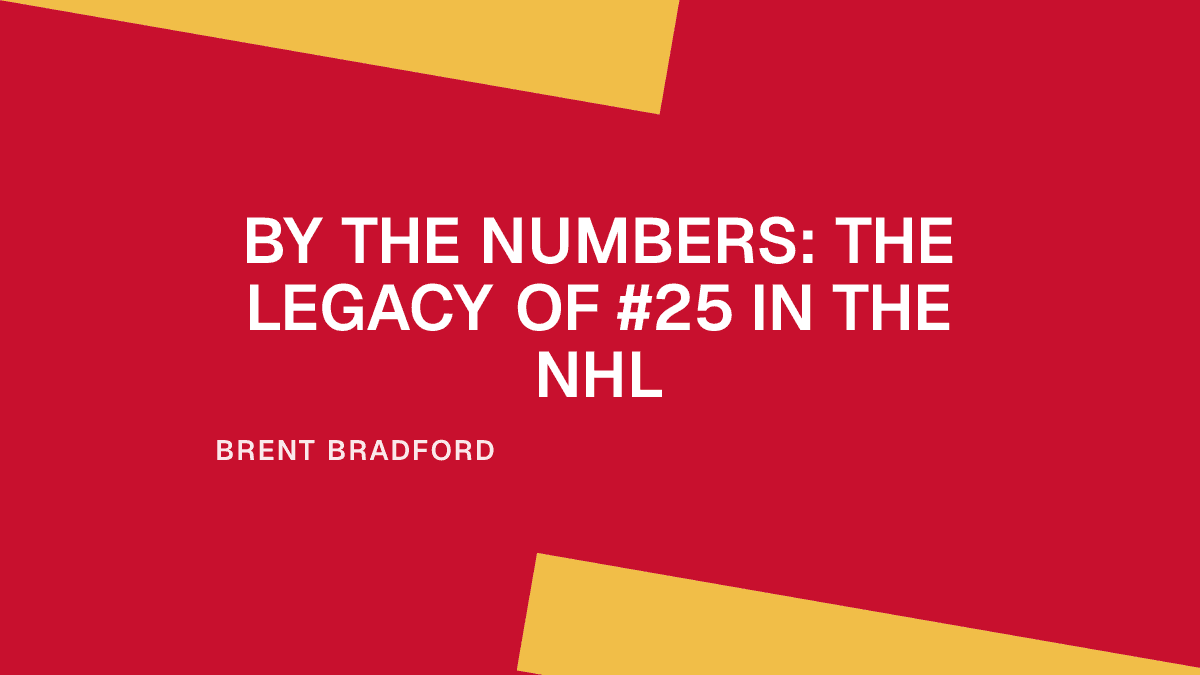 By the Numbers: The Legacy of #25 in the NHL Placeholder Image
