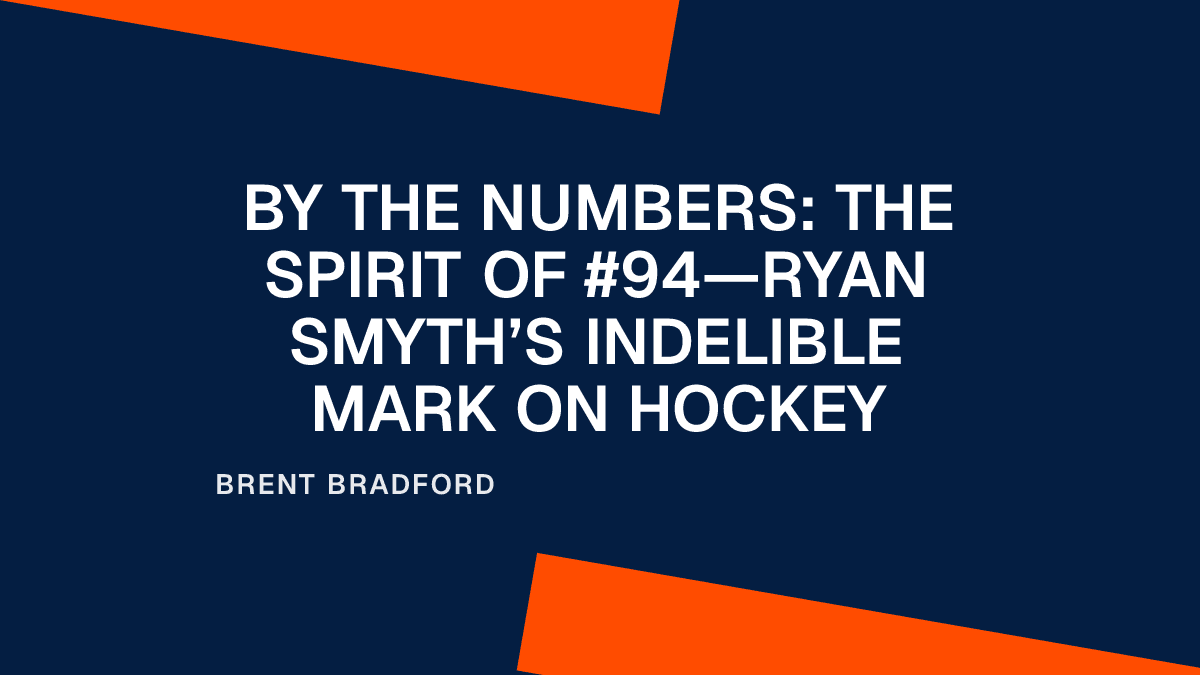 By the Numbers: The Spirit of #94—Ryan Smyth’s Indelible Mark on Hockey