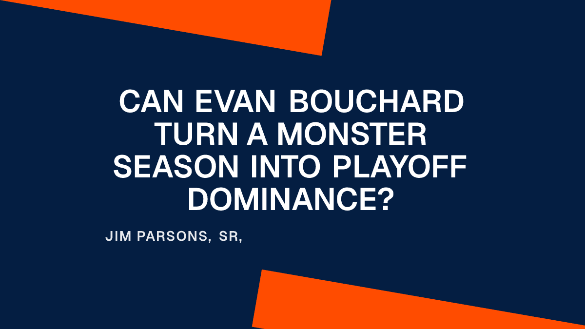 Can Evan Bouchard Turn a Monster Season Into Playoff Dominance?