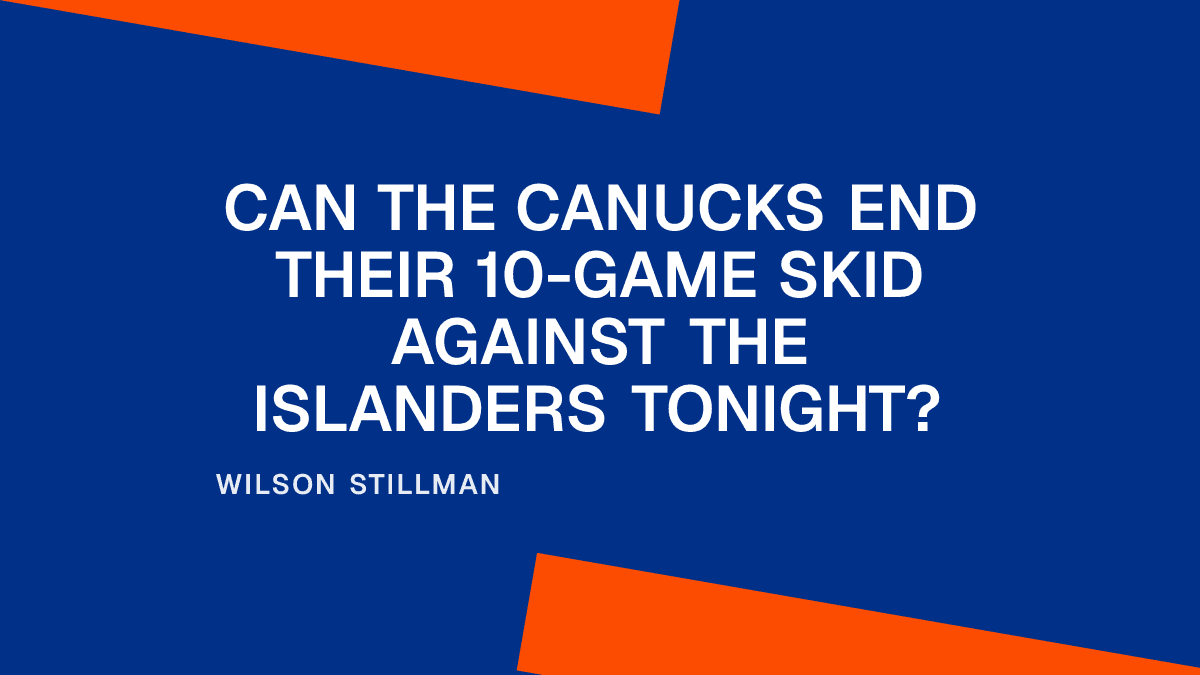 Can the Canucks End Their 10-Game Skid Against the Islanders Tonight?