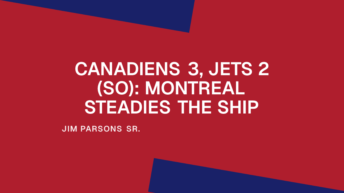 Canadiens 3, Jets 2 (SO): Montreal Steadies the Ship Placeholder Image