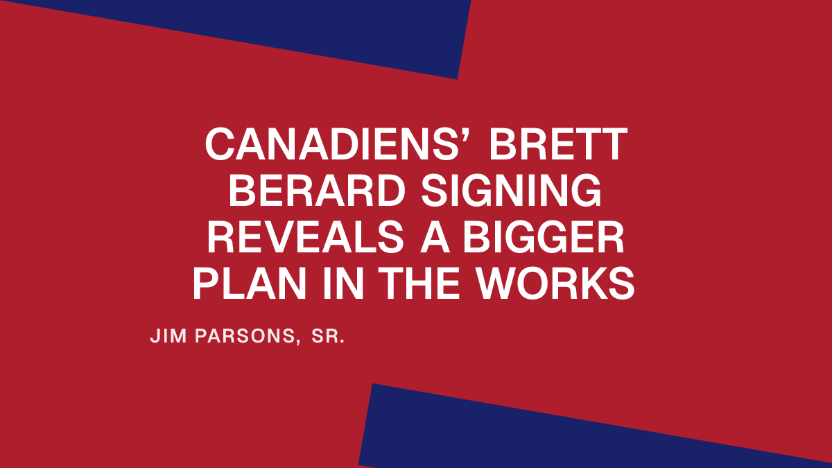 Canadiens’ Brett Berard Signing Reveals a Bigger Plan in the Works