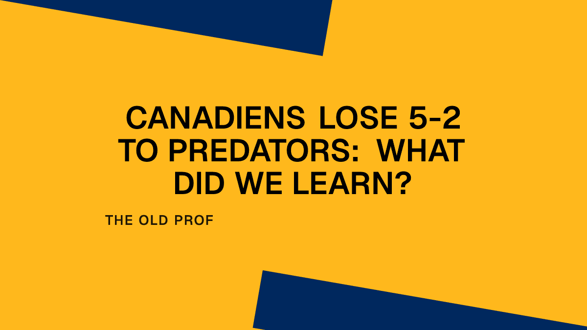 Canadiens Lose 5-2 to Predators: What Did We Learn? Placeholder Image