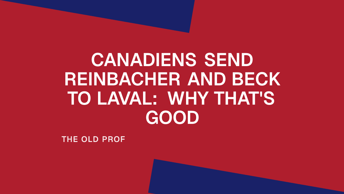 Canadiens Send Reinbacher and Beck to Laval: Why That's Good