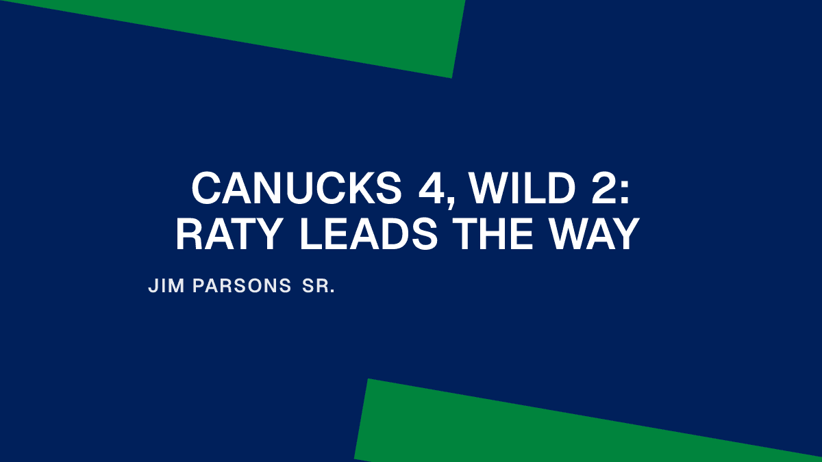 Canucks 4, Wild 2: Raty Leads the Way Placeholder Image