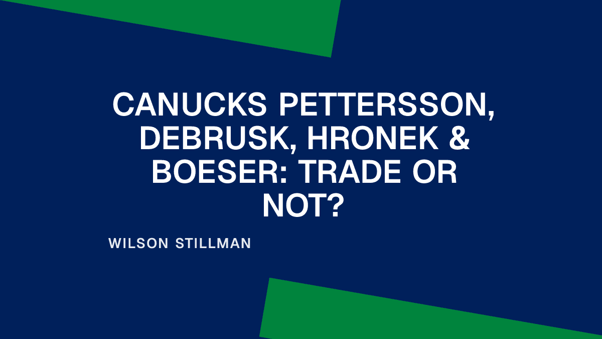 Canucks Pettersson, DeBrusk, Hronek & Boeser: Trade or Not? Placeholder Image