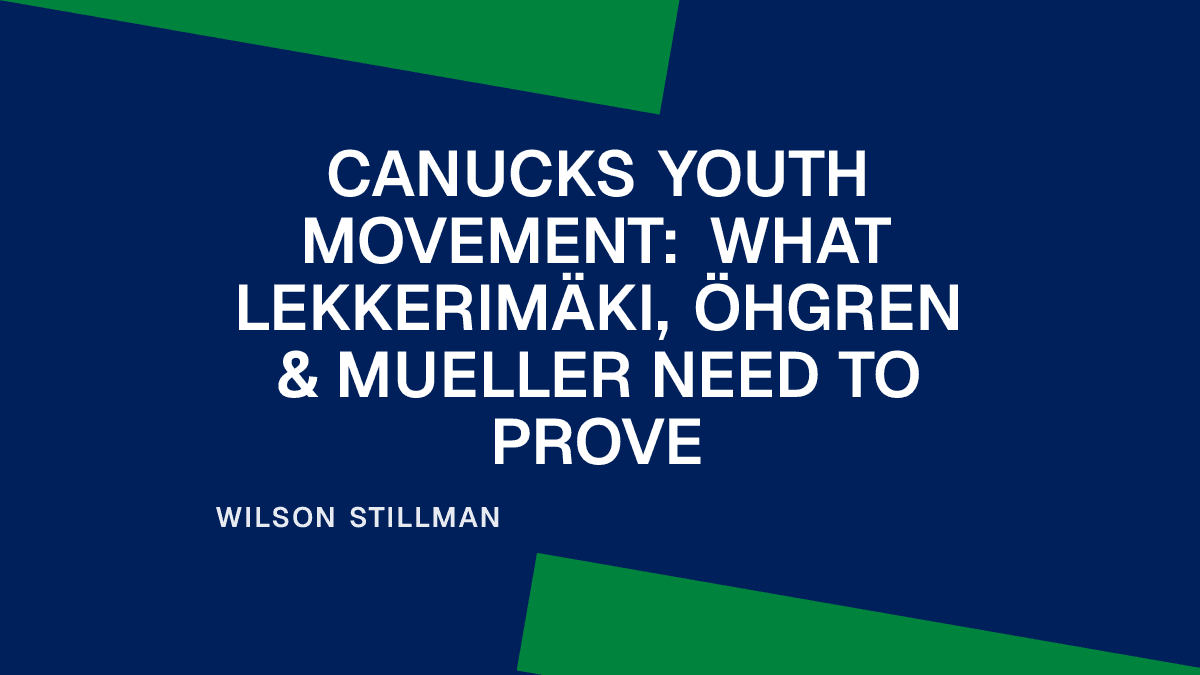 Canucks Youth Movement: What Lekkerimäki, Öhgren & Mueller Need to Prove