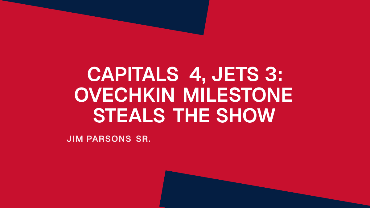 Capitals 4, Jets 3: Ovechkin Milestone Steals the Show Placeholder Image