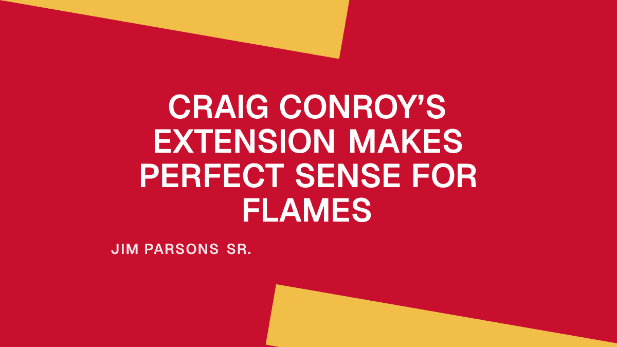 Craig Conroy’s Extension Makes Perfect Sense for Flames