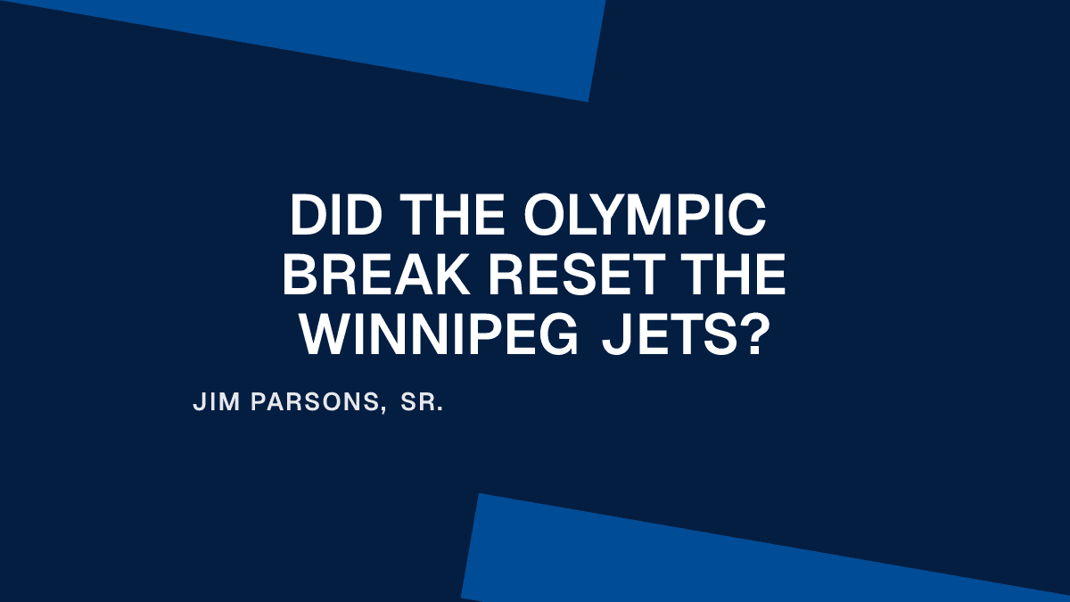 Did the Olympic Break Reset the Winnipeg Jets?