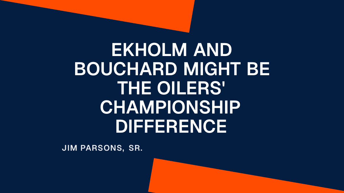 Ekholm and Bouchard Might Be the Oilers' Championship Difference