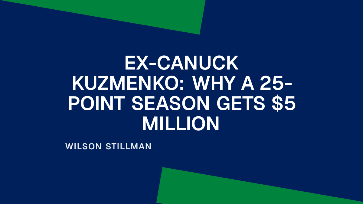 Ex-Canuck Kuzmenko: Why a 25-Point Season Gets $5 Million Placeholder Image
