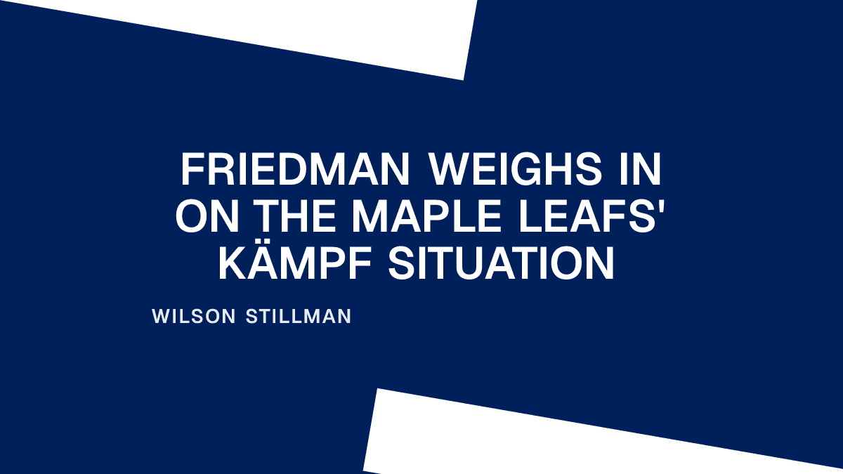 Friedman Weighs In on the Maple Leafs' Kämpf Situation