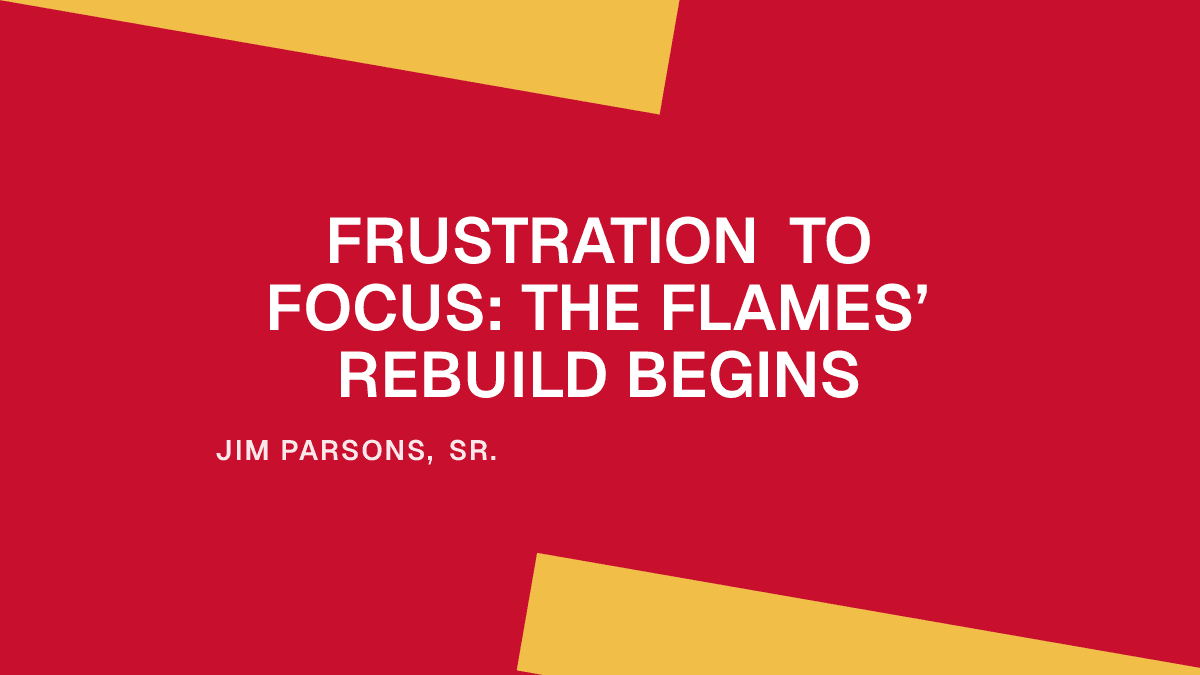 Frustration to Focus: The Flames’ Rebuild Begins