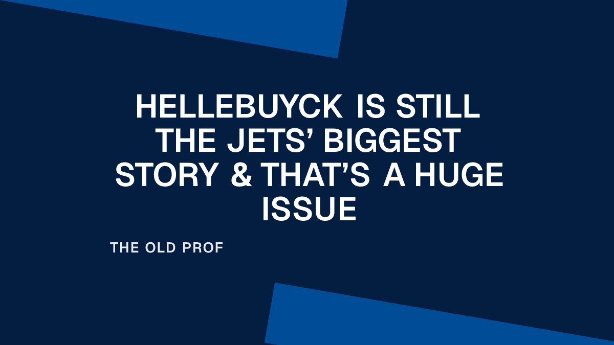 Hellebuyck Is Still the Jets’ Biggest Story & That’s a Huge Issue
