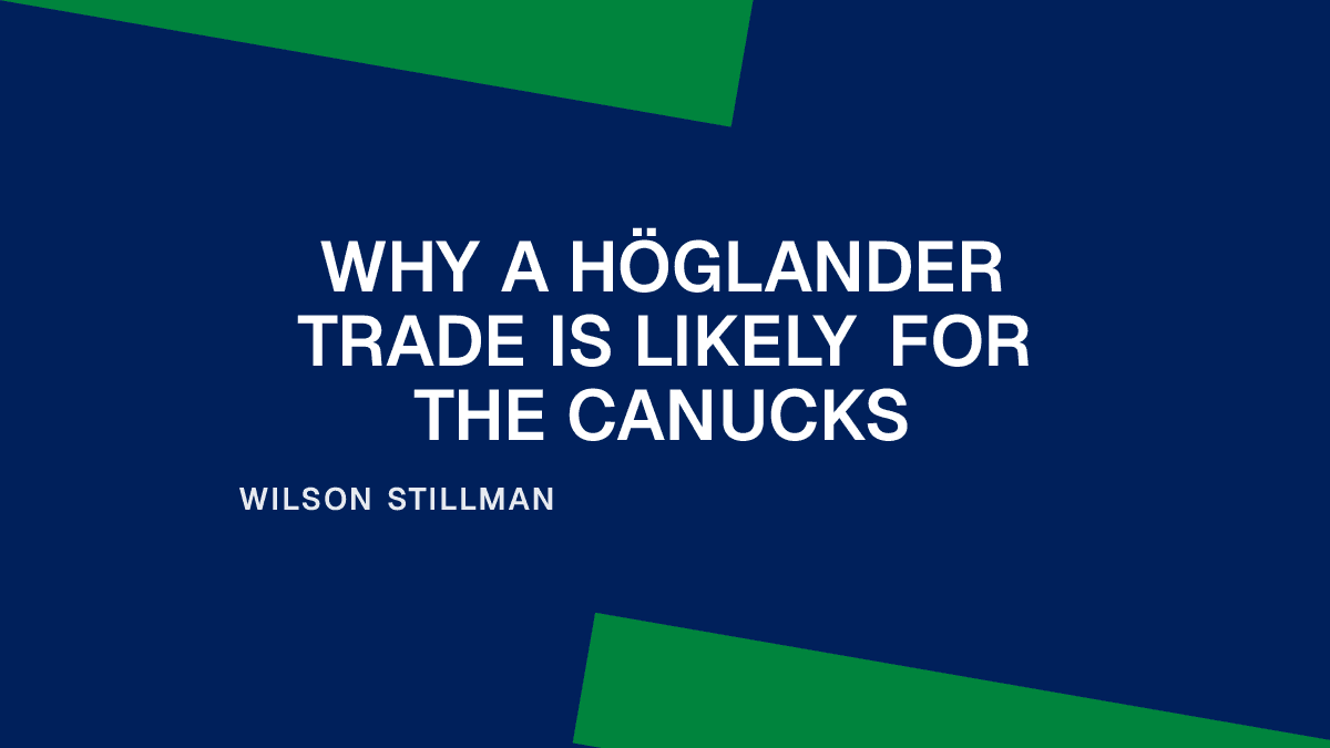 Why a Höglander Trade Is Likely for the Canucks