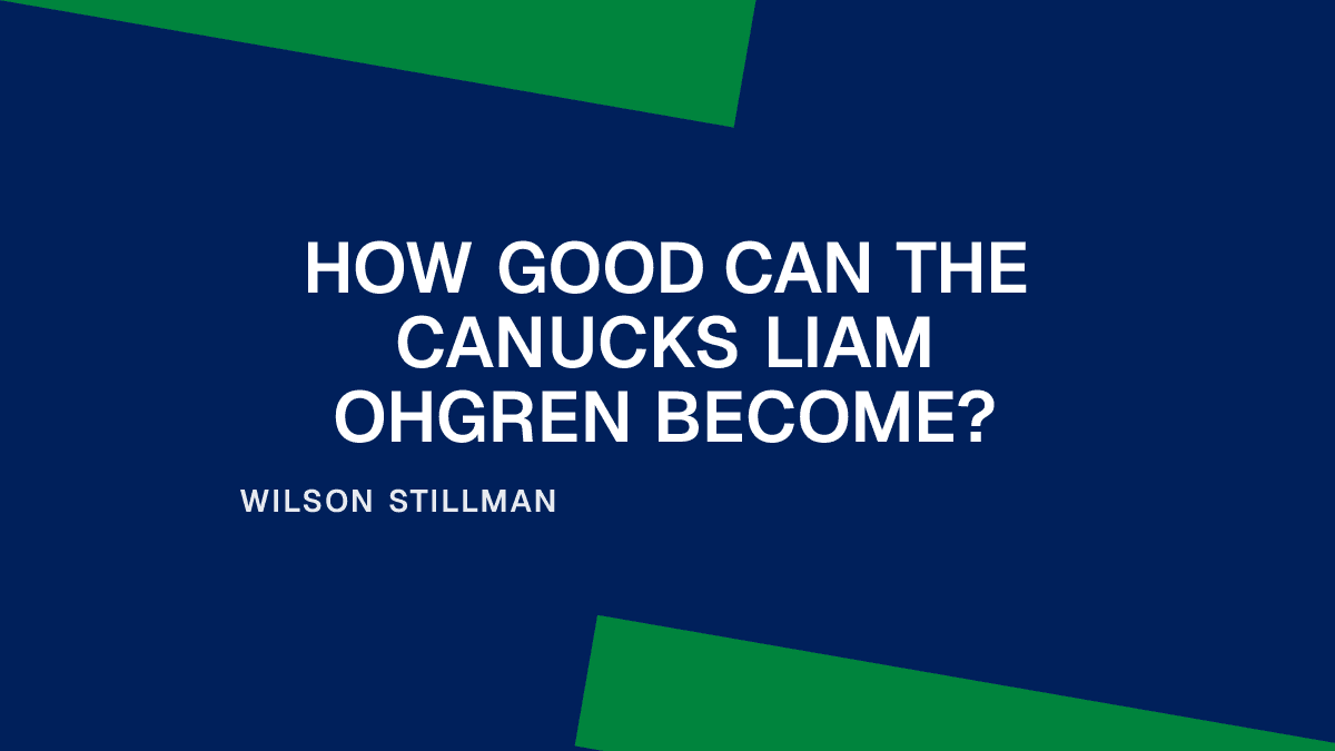 How Good Can the Canucks Liam Ohgren Become?