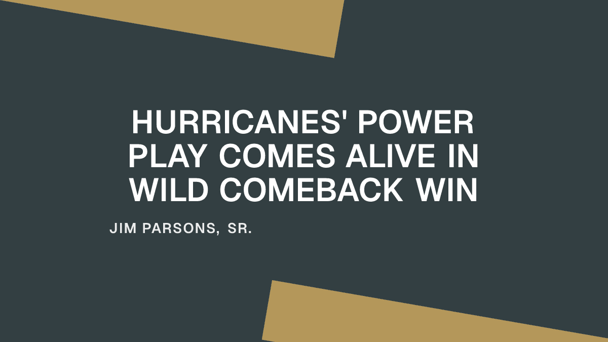 Hurricanes' Power Play Comes Alive in Wild Comeback Win Placeholder Image