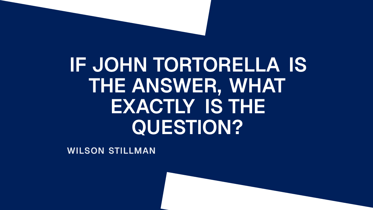 If John Tortorella Is the Answer, What Exactly Is the Question? Placeholder Image