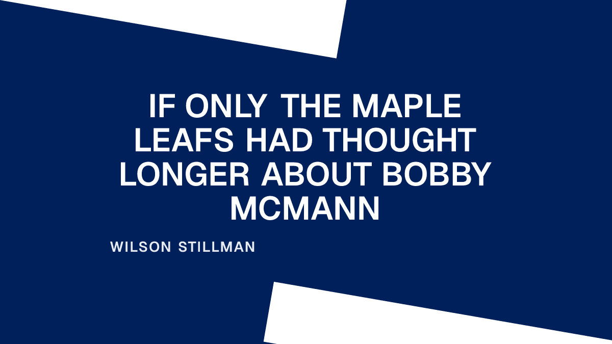 If Only the Maple Leafs Had Thought Longer About Bobby McMann Placeholder Image