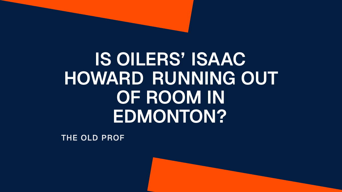 Is Oilers’ Isaac Howard Running Out of Room in Edmonton? Placeholder Image