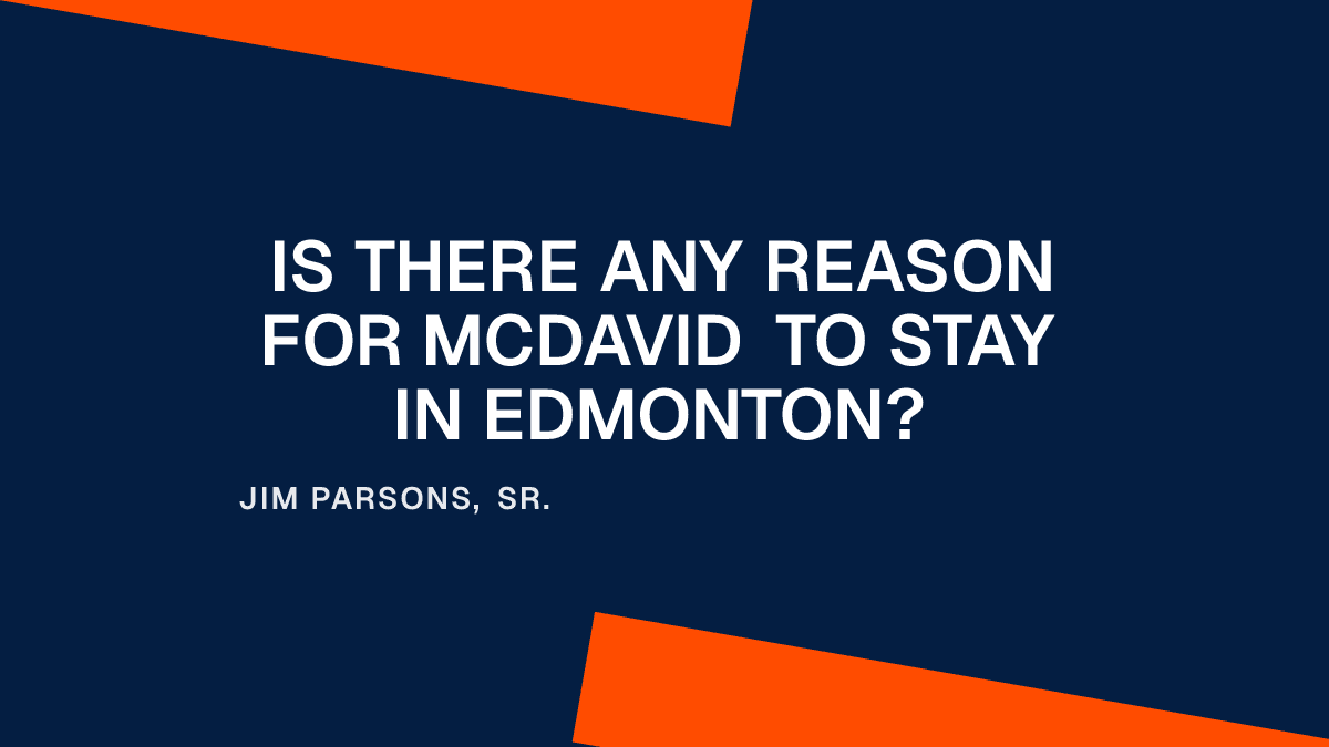 Is There Any Reason for McDavid to Stay in Edmonton?