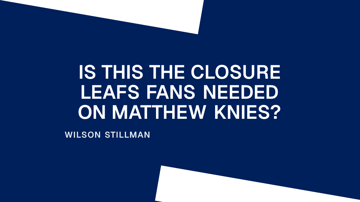 Is This the Closure Leafs Fans Needed on Matthew Knies?