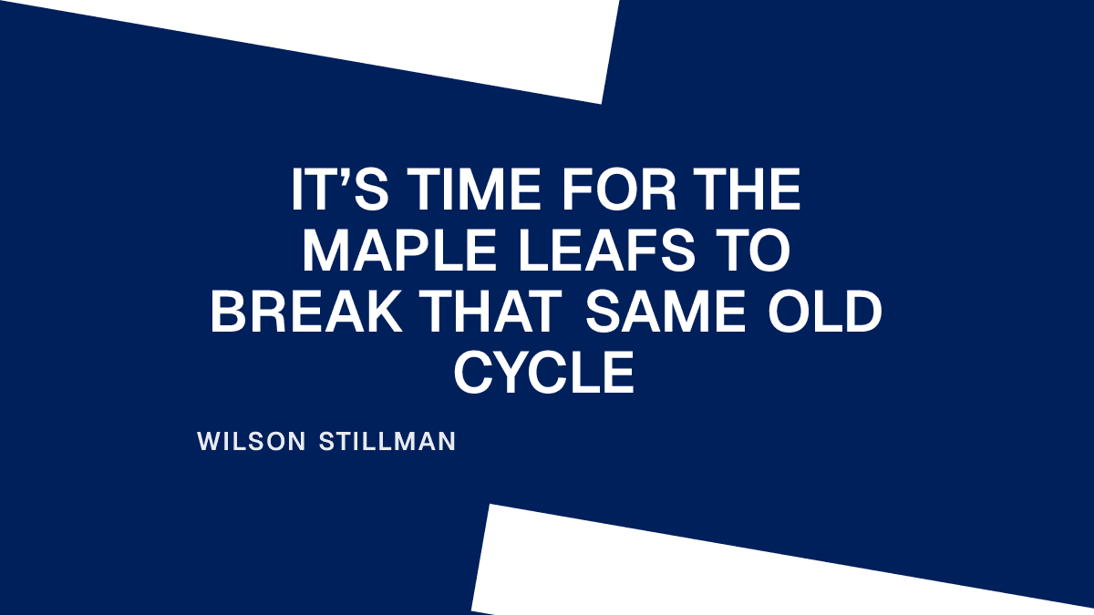 It’s Time for the Maple Leafs to Break That Same Old Cycle Placeholder Image