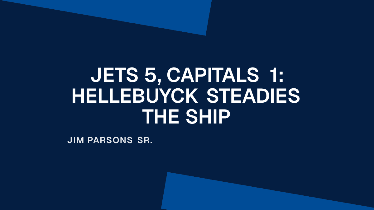 Jets 5, Capitals 1: Hellebuyck Steadies the Ship Placeholder Image