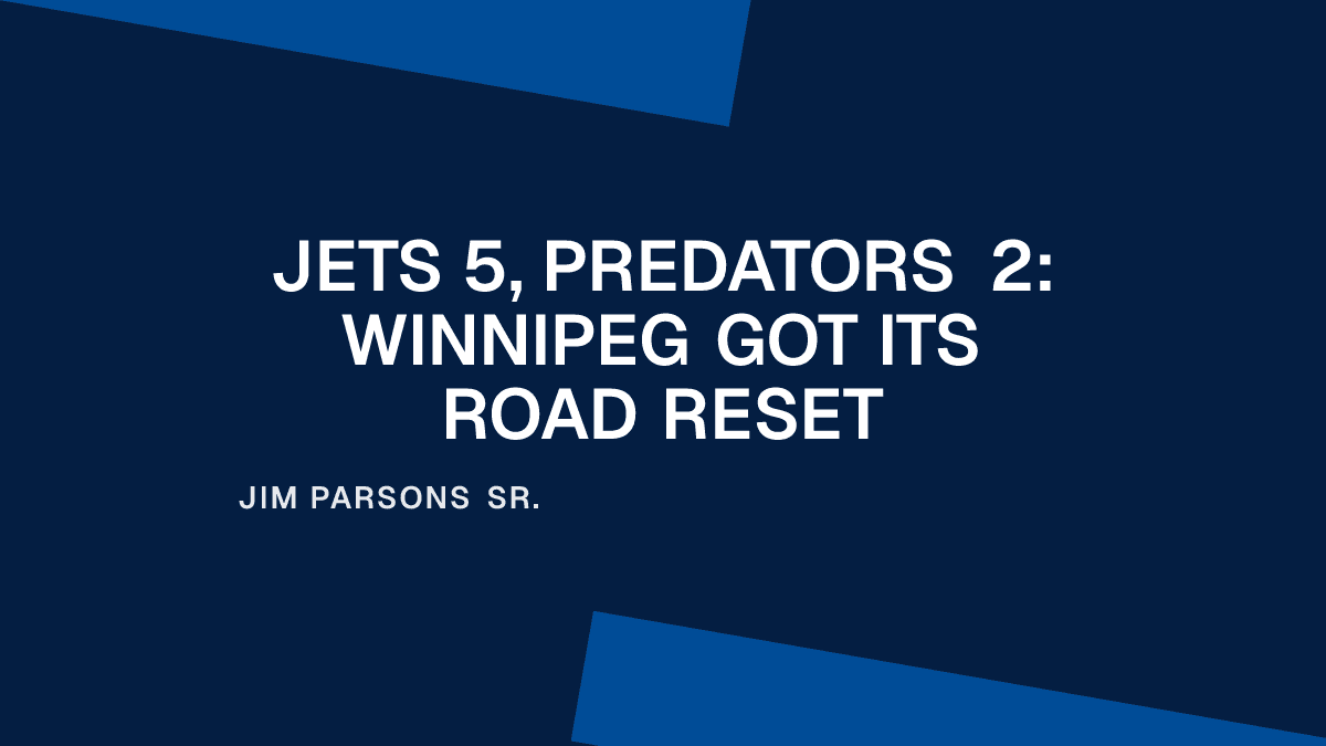 Jets 5, Predators 2: Winnipeg Got Its Road Reset
