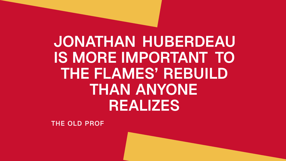 Jonathan Huberdeau Is More Important to the Flames’ Rebuild Than Anyone Realizes