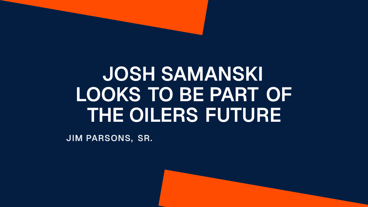 Josh Samanski Looks to Be Part of the Oilers Future