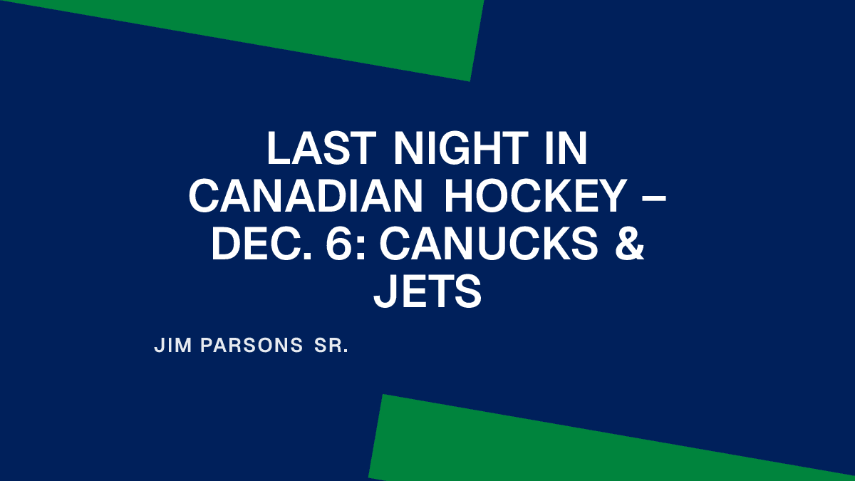 Last Night in Canadian Hockey – Dec. 6: Canucks & Jets Placeholder Image