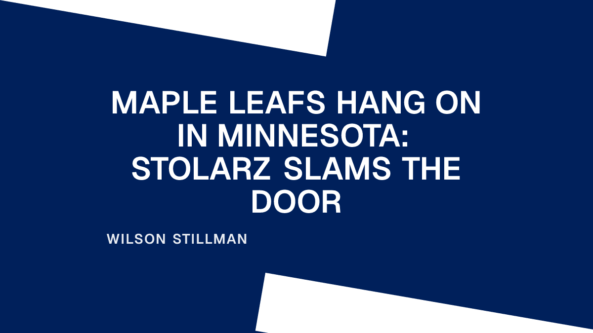 Maple Leafs Hang On in Minnesota: Stolarz Slams the Door Placeholder Image