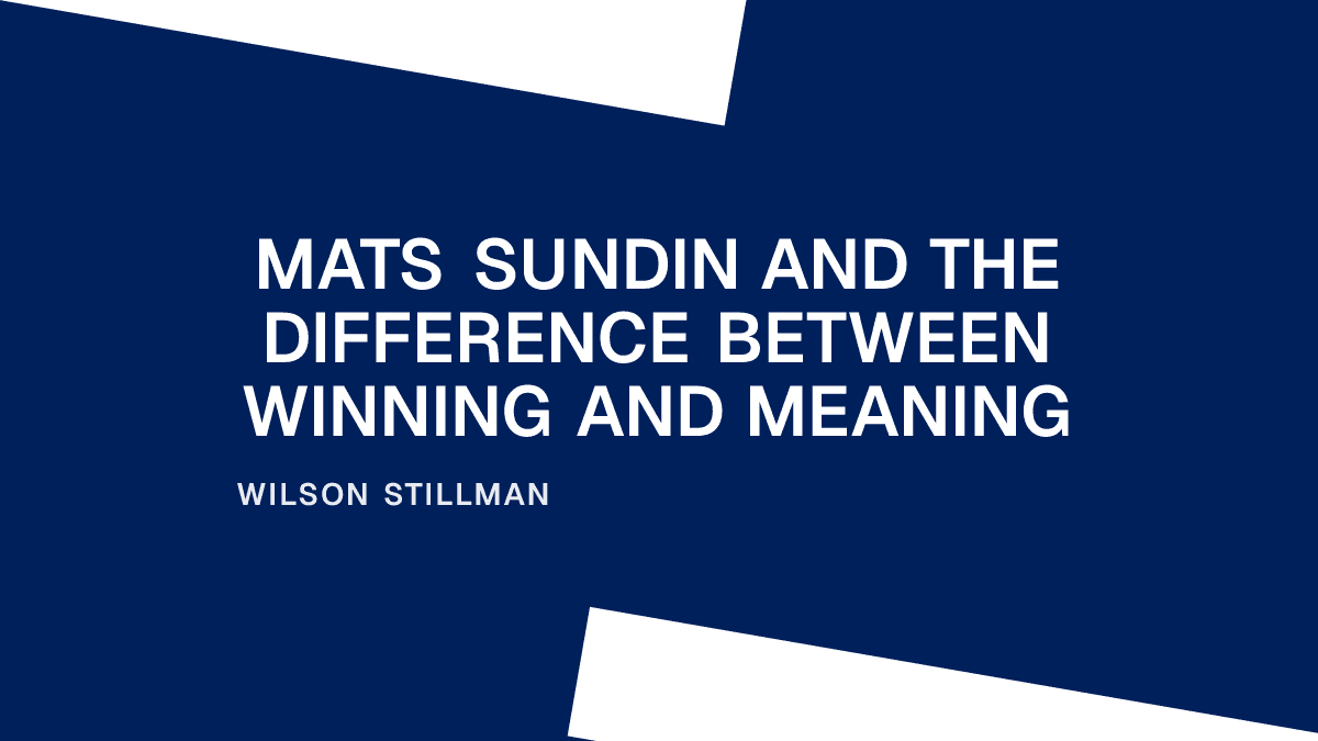 Mats Sundin and the Difference Between Winning and Meaning