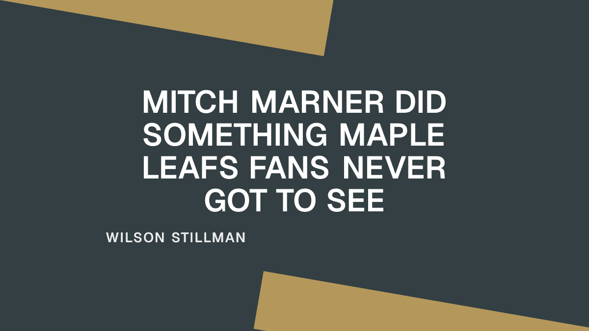 Mitch Marner Did Something Maple Leafs Fans Never Got to See