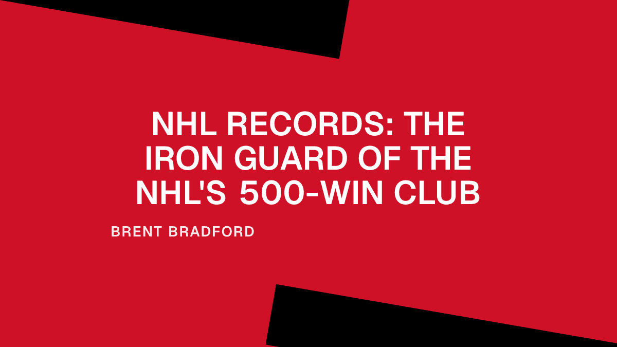 NHL Records: The Iron Guard of the NHL's 500-Win Club